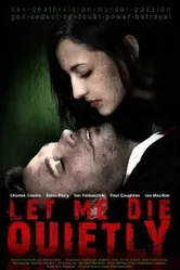 Let Me Die Quietly постер