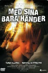 Med sina bara händer постер