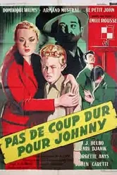 Pas de coup dur pour Johnny постер