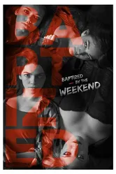 Baptized by the Weekend постер