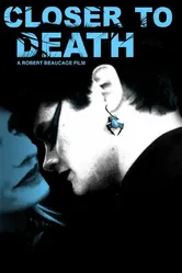 Closer to Death постер