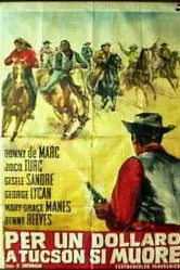 Умереть за доллар в Тусоне 1965 постер