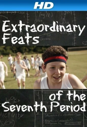 Постер Extraordinary Feats of the Seventh Period