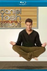 Daniel Tosh: Completely Serious постер