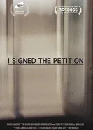 I Signed the Petition постер