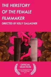 The Herstory of the Female Filmmaker постер