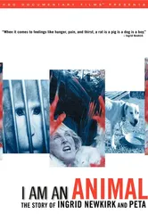 I Am an Animal: The Story of Ingrid Newkirk and PETA постер
