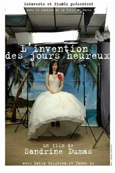 L'invention des jours heureux постер