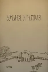 Somewhere in the Midwest постер