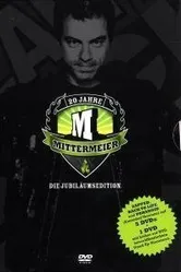 20 Jahre Mittermeier - Die große Show zum Tourjubiläum постер