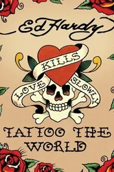 Ed Hardy: Tattoo the World постер