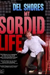 Del Shores: My Sordid Life постер