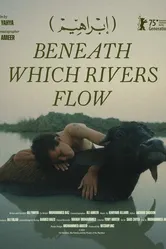 Beneath Which Rivers Flow постер