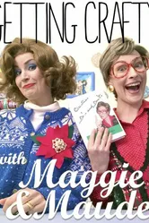 Getting Crafty with Maggie & Maude постер