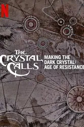 The Crystal Calls - Making the Dark Crystal: Age of Resistance постер