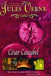Невероятные путешествия с Жюлем Верном: Сезар Каскабель 2001 постер