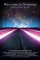 Welcome to Nowhere (Bullet Hole Road) постер