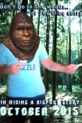 In Hiding a Bigfoot Story постер