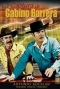 Постер La captura de Gabino Barrera