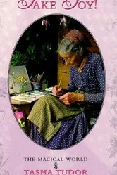 Take Joy! The Magical World of Tasha Tudor постер