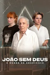 João Sem Deus: A Queda de Abadiânia постер