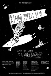 Ringo Rocket Star and His Song for Yuri Gagarin постер