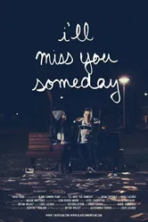 I'll Miss You Someday постер