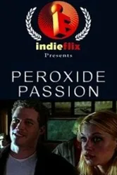 Peroxide Passion постер