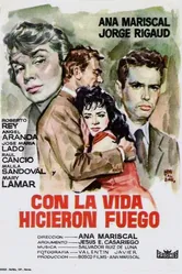 Con la vida hicieron fuego постер