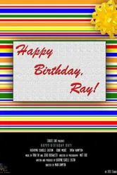 Happy Birthday, Ray! постер