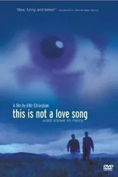 This Is Not a Love Song постер