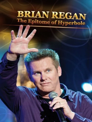 Постер Brian Regan: The Epitome of Hyperbole