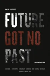 Future Got No Past постер