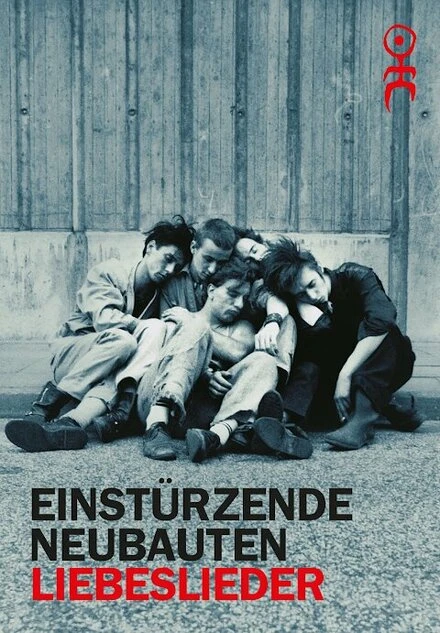 Постер Einstürzende Neubauten: Liebeslieder