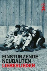 Einstürzende Neubauten: Liebeslieder постер