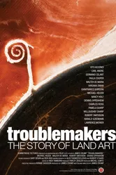 Troublemakers: The Story of Land Art постер
