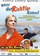 Wenn der Richtige kommt постер